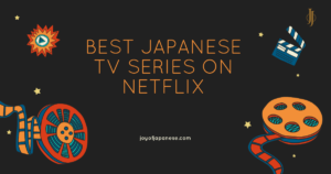 best Japanese drama series on Netflix