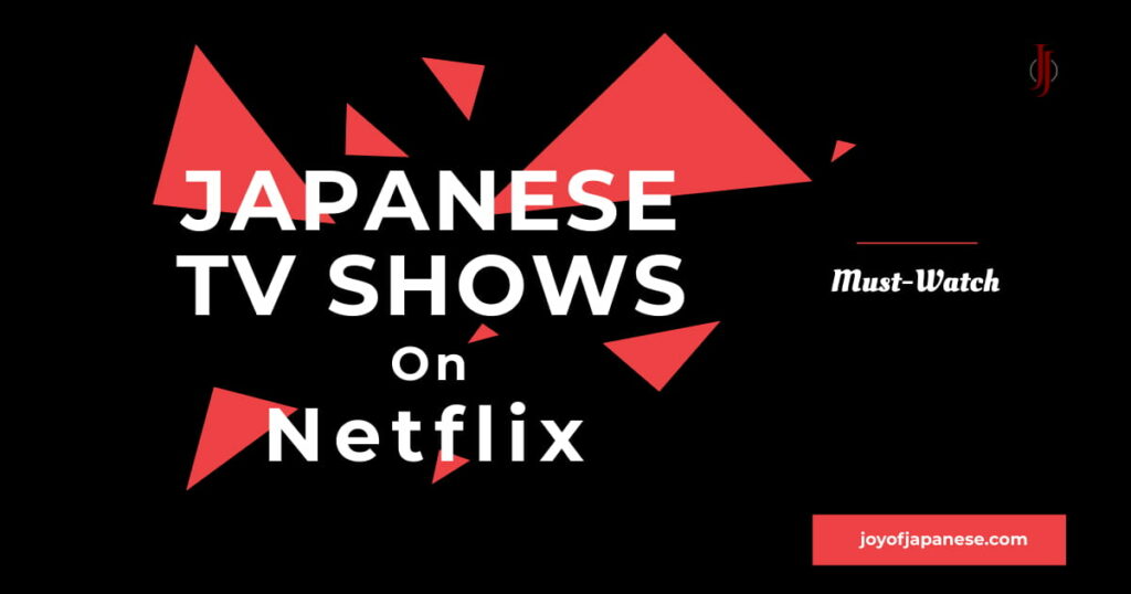 best Japanese shows on Netflix